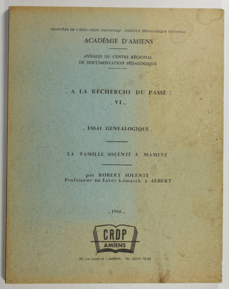 SOLENTE (Robert). Essai généalogique. La famille Solente à Mametz, livre rare du XXe siècle