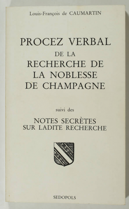 CAUMARTIN - Procez verbal de la recherche de la noblesse de Champagne - 1982 - Photo 0, livre rare du XXe siècle