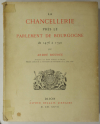 La Chancellerie près le parlement de Bourgogne de 1476 à 1790 - Généalogies - Photo 0, livre rare du XXe siècle