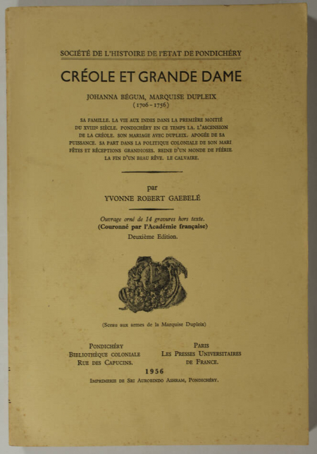 Y. ROBERT GAEBELE - Johanna Bégum, marquise Dupleix, créole 1705-1756 - Photo 0, livre rare du XXe siècle