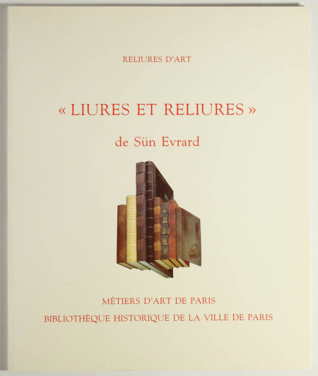 Reliures d'art - Liures et reliures de Sün Evrard - BHVP, 1994 - Photo 0, livre rare du XXe siècle