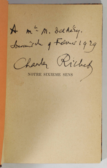 RICHET (Charles). Notre sixième sens. Paris, Editions Montaigne, (1928) [Relié avec :] Essai de psychologie générale. Paris Librairie Félix Alcan, 1919, livre rare du XXe siècle