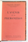 Charles RICHET - L avenir et la prémonition - 1931 - ENVOI - Relié - EO - Photo 2, livre rare du XXe siècle