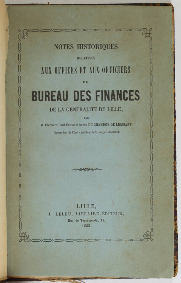 Du CHAMBGE de L. - Offices et officiers du bureau des finances de Lille - 1855 - Photo 2, livre rare du XIXe siècle