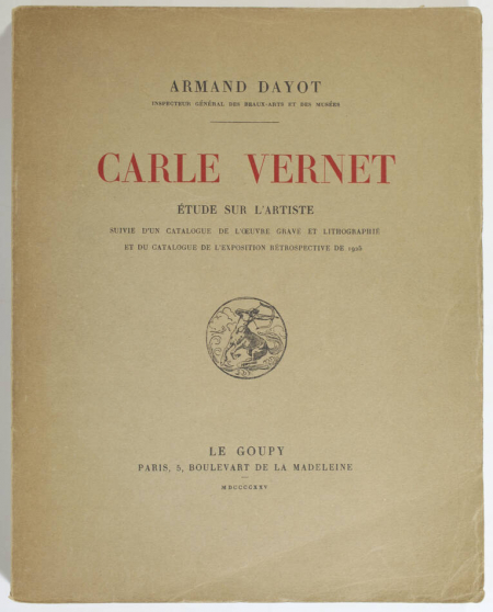 DAYOT - Carle Vernet - Catalogue de l'oeuvre gravé et lithographié - 1925 - Photo 0, livre rare du XXe siècle