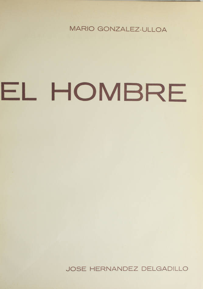 GONZALEZ-ULLOA - El Hombre - 1963 - Illustré par José H. Delgadillo - Photo 2, livre rare du XXe siècle