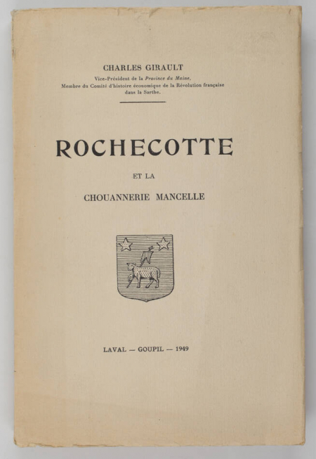 GIRAULT (Charles). Rochecotte et la chouannerie mancelle, livre rare du XXe siècle