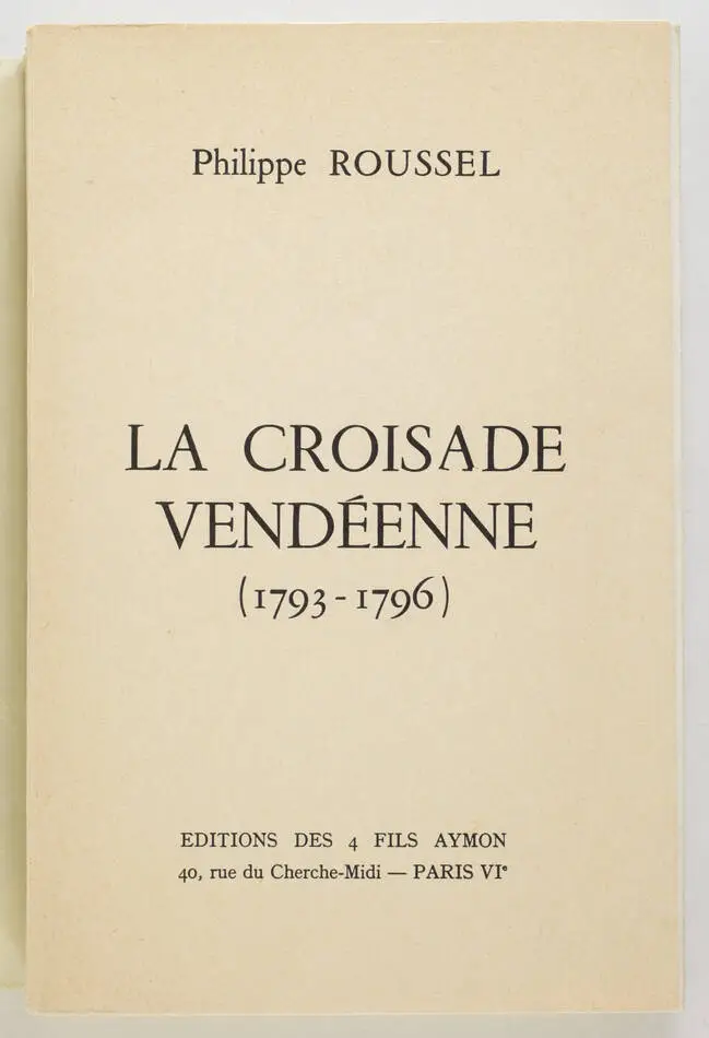 ROUSSEL - La croisade vendéenne (1793-1796) - 1960 - Photo 0, livre rare du XXe siècle