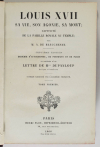 BEAUCHESNE Louis XVII. Savie, son agonie, sa mort; captivité de la famille 1868 - Photo 2, livre rare du XIXe siècle