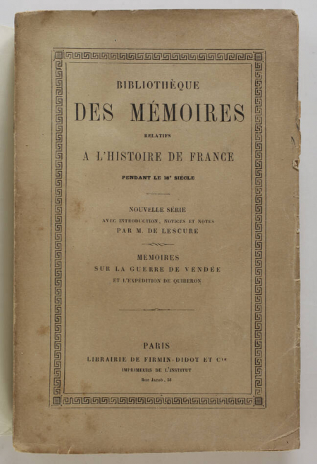 LESCURE (M. de). Mémoires sur la guerre de la Vendée et l'expédition de Quiberon, livre rare du XIXe siècle