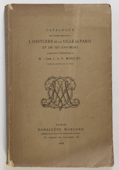 Histoire de Paris - Bibliothèque de l'abbé Bossuet. Damascène Morgand, 1888 - Photo 0, livre rare du XIXe siècle
