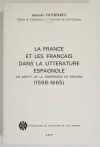 GUTIERREZ - La France et les Français dans la littérature espagnole (1598-1665) - Photo 0, livre rare du XXe siècle