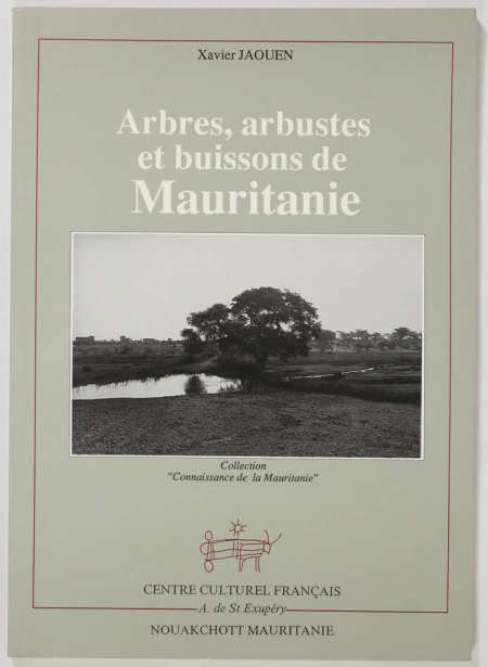 JAOUEN (Xavier). Arbres, arbustes et buissons de Mauritanie, livre rare du XXe siècle