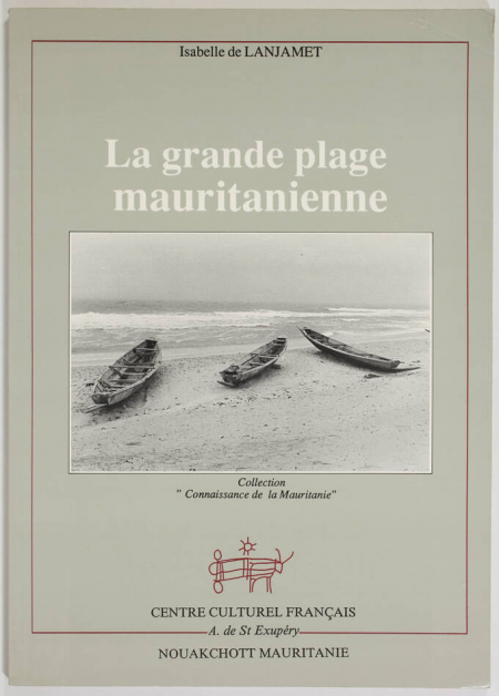 LANJAMET (Isabelle de). La grande plage mauritanienne