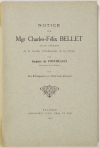 FONT-REAULX (Jacques de). Notice sur Mgr Charles-Félix Bellet, ancien président de la Société d'Archéologie de la Drôme, par Jacques de Font-Réault, avec une bibliographie par l'abbé Louis Chavanet