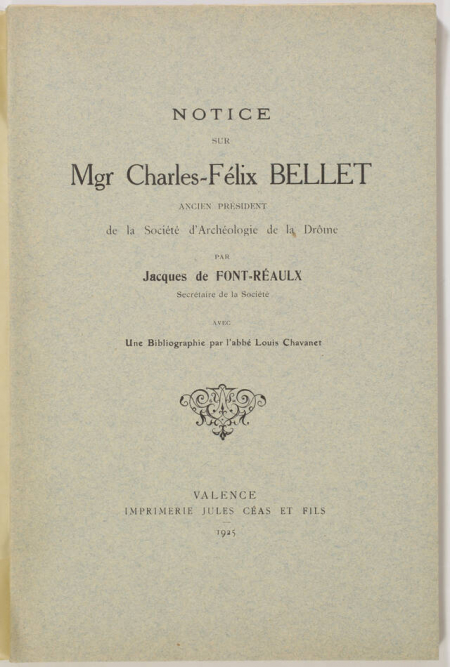 [Drôme] Notice sur Charles-Félix Bellet, et bibliographie - 1925 - Photo 0, livre rare du XXe siècle