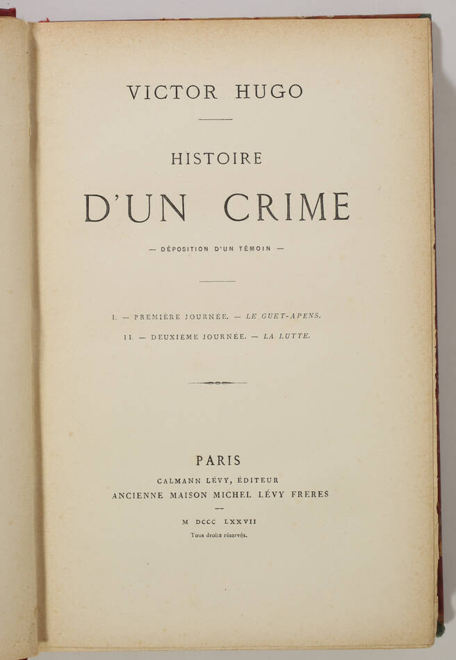 Victor HUGO - Histoire d un crime - 1877 - 2 volumes - Edition originale - Photo 2, livre rare du XIXe siècle