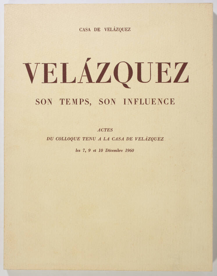 Velazquez - Son temps, son influence - Actes du colloque de décembre 1960 - Photo 0, livre rare du XXe siècle