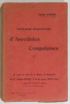 [Congo Afrique] AUGOUARD - Guirlande enchevêtrée d anecdotes congolaises - 1934 - Photo 1, livre rare du XXe siècle
