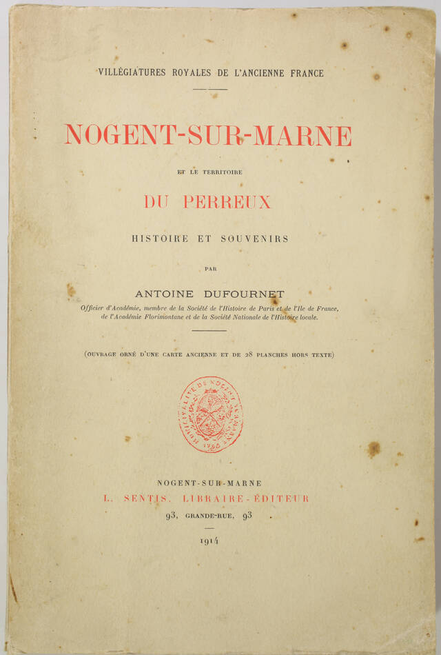 DUFOURNET - Nogent-sur-Marne et le territoire du Perreux - 1914 - Photo 0, livre rare du XXe siècle