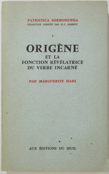 HARL (Marguerite). Origène et la fonction révélatrice du verbe incarné, livre rare du XXe siècle