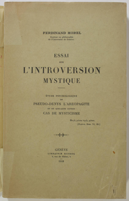 MOREL (Ferdinand). Essai sur l'introversion mystique. Etude psychologique de Pseudo-Denys l'Aréopagite et de quelques autres cas de mysticisme, livre rare du XXe siècle