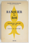 Banquier du roi : Barthélémy Hervart, 1606-1676 - 1951 - 1/100 Alfa - Photo 1, livre rare du XXe siècle