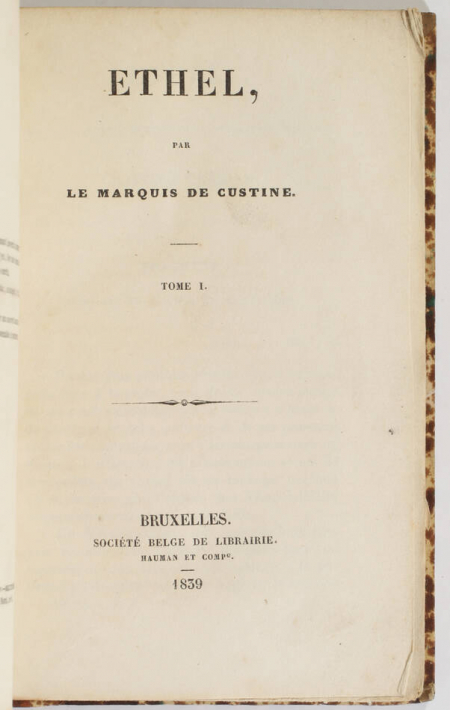 Marquis de CUSTINE - Ethel - Bruxelles, 1839 - 2 volumes - Photo 2, livre rare du XIXe siècle