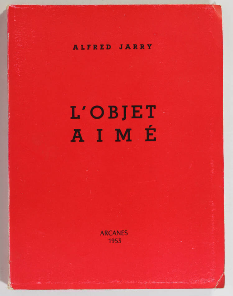 Alfred JARRY - L objet aimé - 1953 - 1/100 sur Arches - EO - Photo 1, livre rare du XXe siècle
