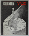 Jean GOURMELIN - Pour tuer le temps - 1972 - Envoi - Photo 1, livre rare du XXe siècle