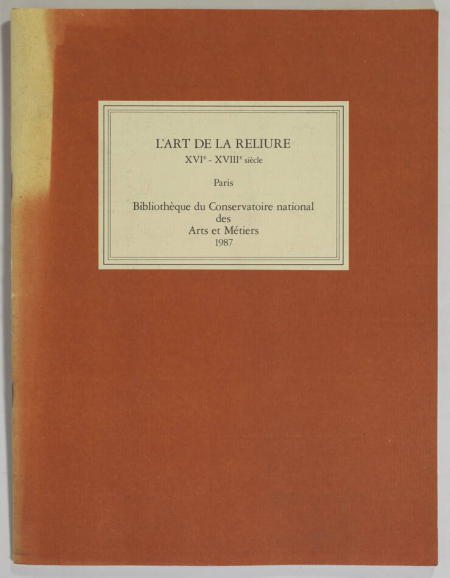 L'art de la reliure - XVIe-XVIIe siècle - Bibliothèque du CNAM - 1987 - Photo 0, livre rare du XXe siècle