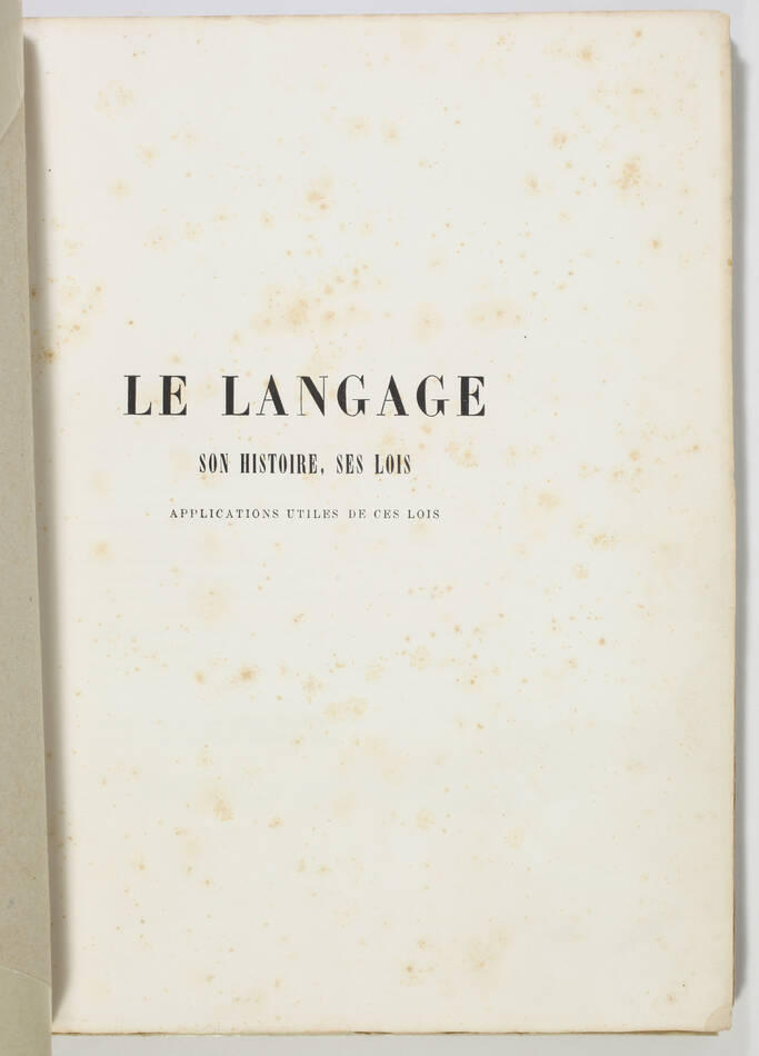 ESCAYRAC de LAUTURE - Le langage. Histoire, lois, applications - 1865 - Photo 1, 