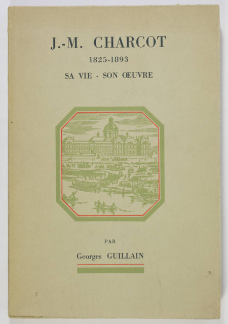 Guillain - J.-M. CHARCOT. 1825-1893. Sa vie, son oeuvre - 1955 - Photo 0, livre rare du XXe siècle