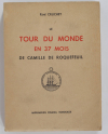 CRUCHET (René). Le tour du monde en 37 mois de Camille de Roquefeuil
