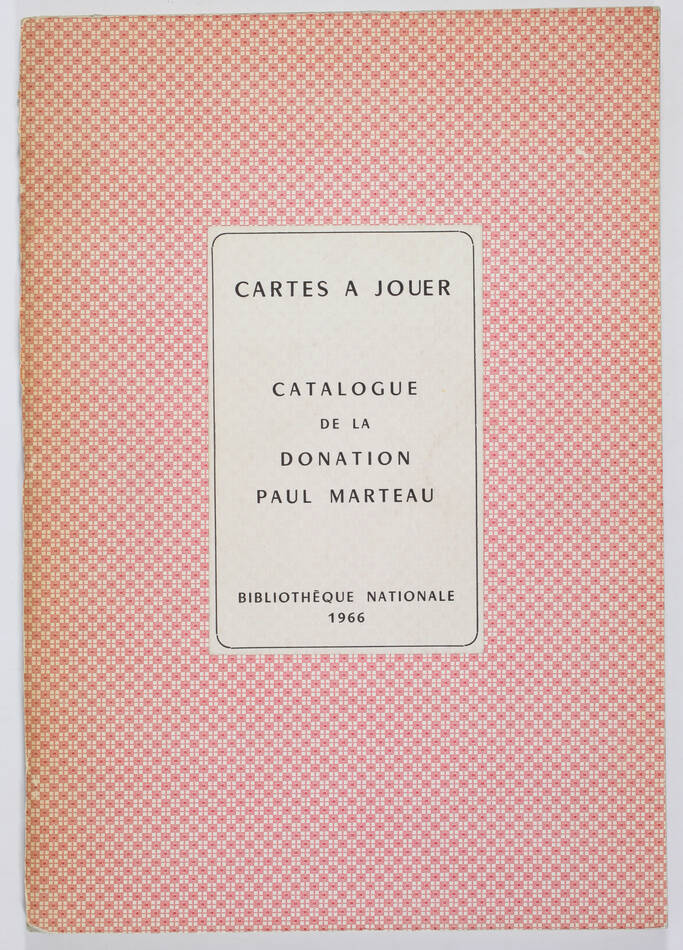 Cartes à jouer - Catalogue de la donation Paul Marteau - 1966 - Photo 0, livre rare du XXe siècle