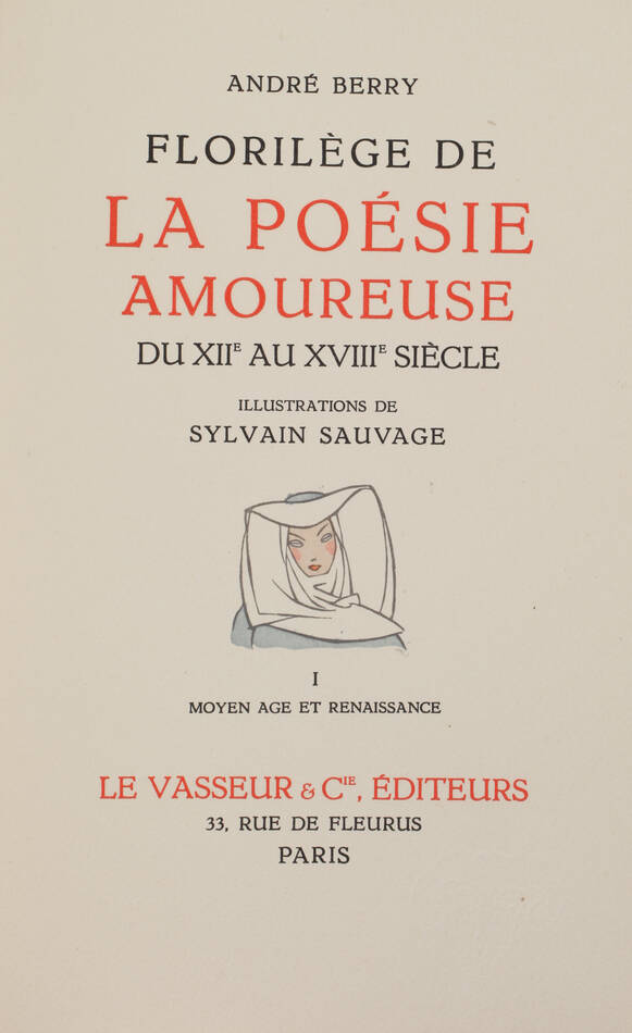 Poésie amoureuse du XIIe au XVIIIe siècle - 1948 - 2 volumes - Sylvain Sauvage - Photo 2, livre rare du XXe siècle