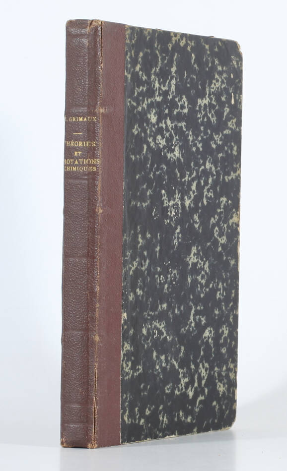 [Chimie] GRIMAUX - Théories et notations chimiques - 1883 - Polytechnique - Photo 1, livre rare du XIXe siècle