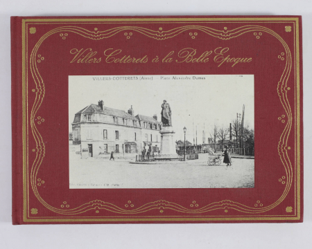 Marcel LEROY - Villers Cotterets à la Belle époque - 1977 - Photo 0, livre rare du XXe siècle
